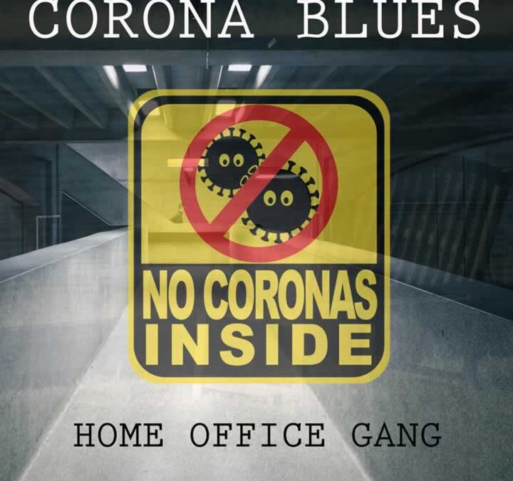 Corona Blues – Home Office Gang