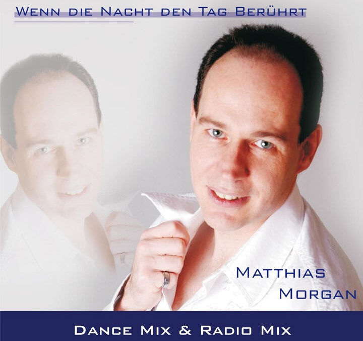 Wenn die Nacht den Tag berührt – Matthias Morgan