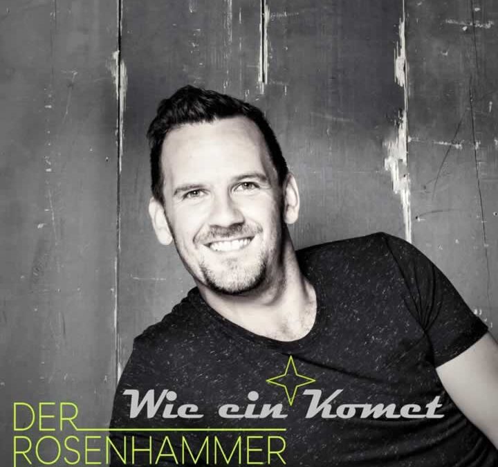 Wie ein Komet – Der Rosenhammer